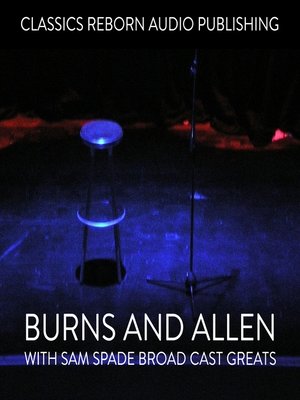 cover image of Burns and Allen with Sam Spade Broadcast Greats